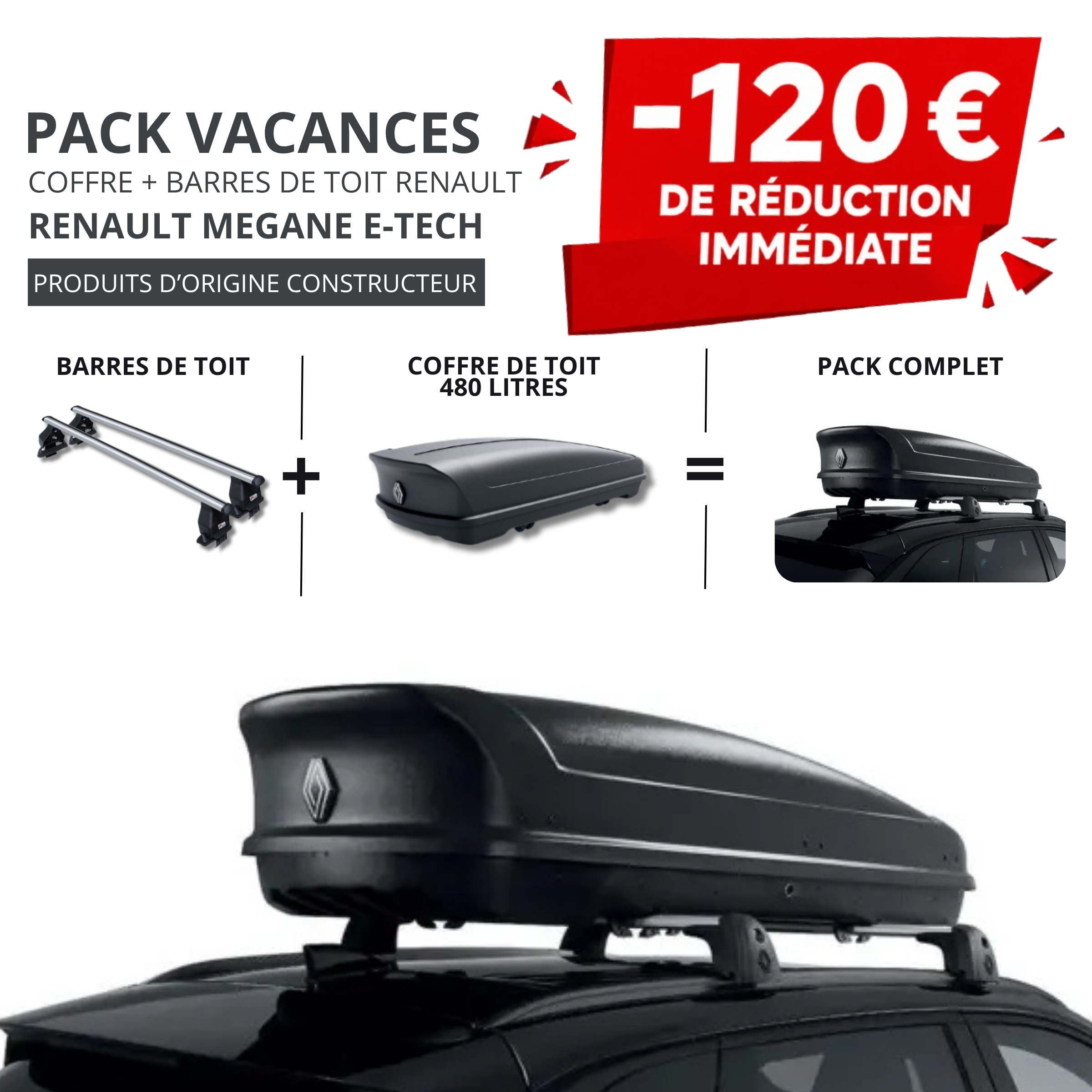 Pack coffre et barres de toit RENAULT MEGANE E-TECH | - 120 € de remise immédiate – réf. 732101789R+7711948972